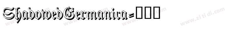 ShadowedGermanica字体转换