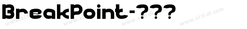 BreakPoint字体转换