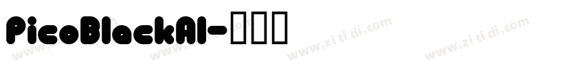 PicoBlackAl字体转换 PicoBlackAl字体转换