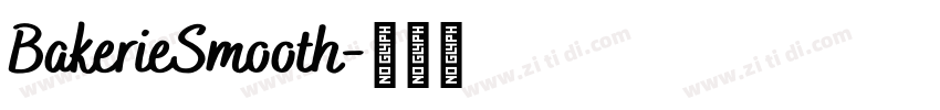 BakerieSmooth字体转换 BakerieSmooth字体转换