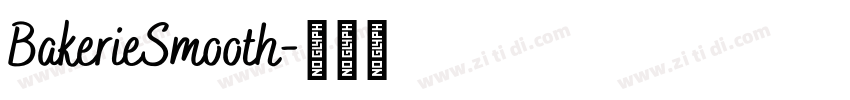BakerieSmooth字体转换 BakerieSmooth字体转换