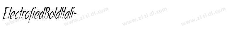 ElectrofiedBoldItali字体转换 ElectrofiedBoldItali字体转换
