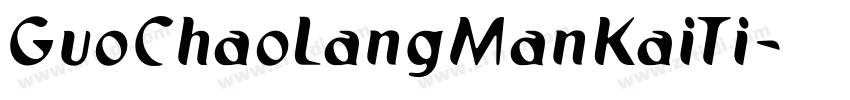 GuoChaoLangManKaiTi字体转换