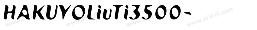 HAKUYOLiuTi3500字体转换