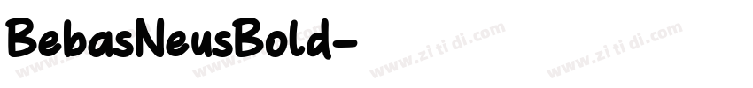 BebasNeusBold字体转换 BebasNeusBold字体转换