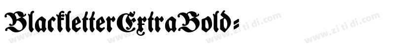 BlackletterExtraBold字体转换 BlackletterExtraBold字体转换