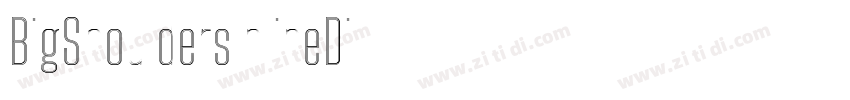 BigShouldersInlineDi字体转换 BigShouldersInlineDi字体转换