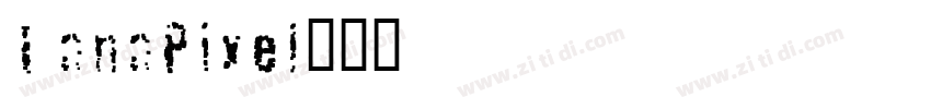 LanaPixel字体转换