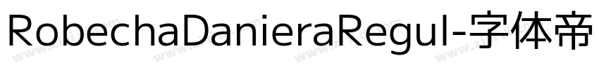 RobechaDanieraRegul字体转换