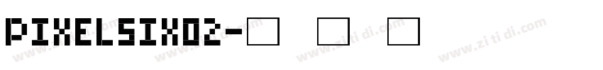 PixelSix02字体转换