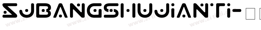 SJbangshujianti字体转换