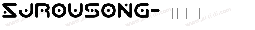SJrousong字体转换