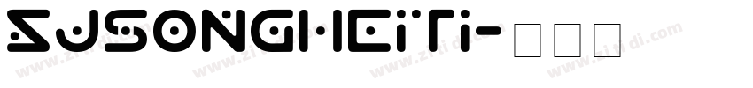 SJsongheiti字体转换