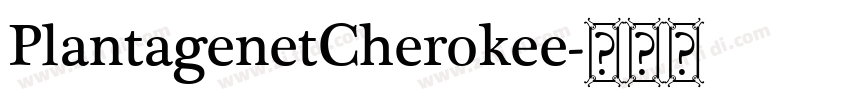 PlantagenetCherokee字体转换