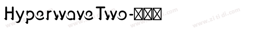 HyperwaveTwo字体转换 HyperwaveTwo字体转换