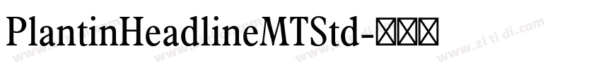 PlantinHeadlineMTStd字体转换 PlantinHeadlineMTStd字体转换
