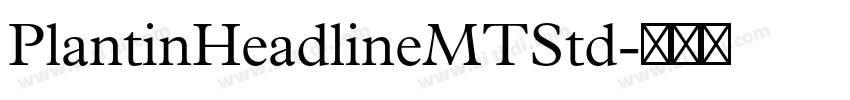 PlantinHeadlineMTStd字体转换 PlantinHeadlineMTStd字体转换