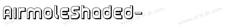 AirmoleShaded字体转换