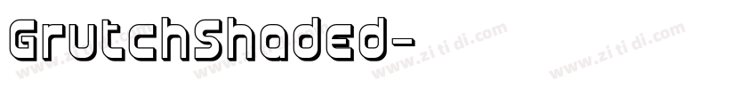 GrutchShaded字体转换