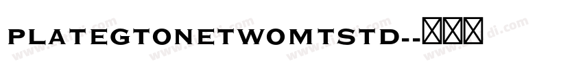 PlateGtOneTwoMTStd-字体转换