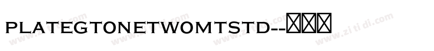 PlateGtOneTwoMTStd-字体转换