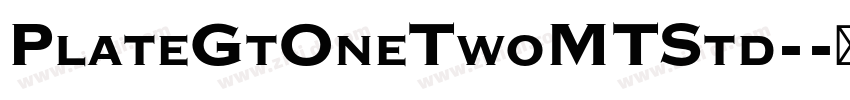 PlateGtOneTwoMTStd-字体转换