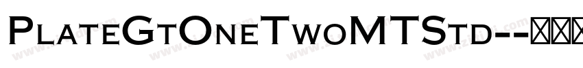 PlateGtOneTwoMTStd-字体转换