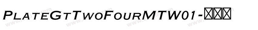 PlateGtTwoFourMTW01字体转换