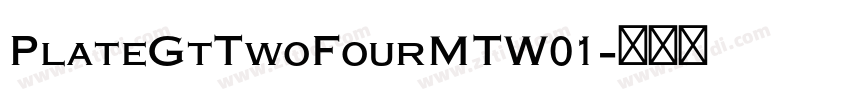 PlateGtTwoFourMTW01字体转换