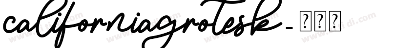 CaliforniaGrotesk字体转换