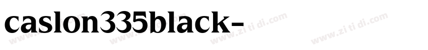 caslon335black字体转换 caslon335black字体转换