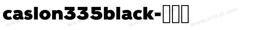 caslon335black字体转换 caslon335black字体转换