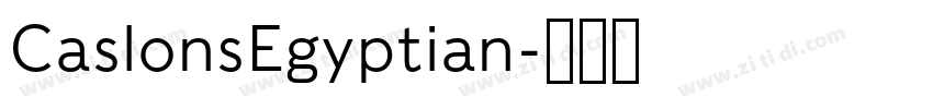 CaslonsEgyptian字体转换 CaslonsEgyptian字体转换