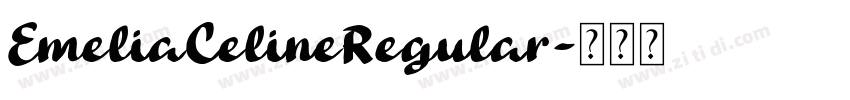 EmeliaCelineRegular字体转换 EmeliaCelineRegular字体转换