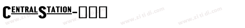 CentralStation字体转换 CentralStation字体转换