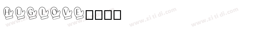 huglove字体转换