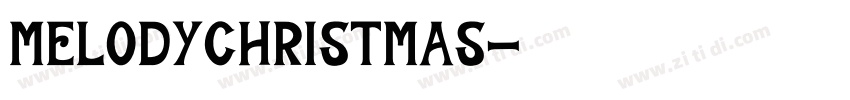 MelodyChristmas字体转换 MelodyChristmas字体转换