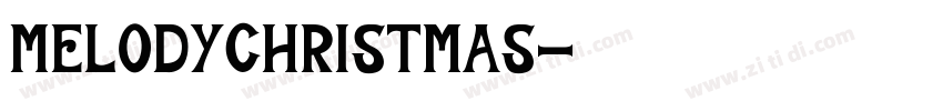 MelodyChristmas字体转换 MelodyChristmas字体转换