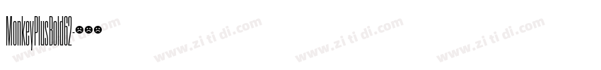 MonkeyPlusBold62字体转换