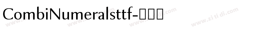 CombiNumeralsttf字体转换 CombiNumeralsttf字体转换