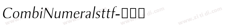 CombiNumeralsttf字体转换 CombiNumeralsttf字体转换