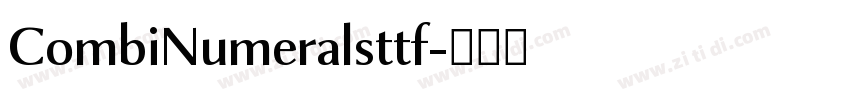 CombiNumeralsttf字体转换 CombiNumeralsttf字体转换