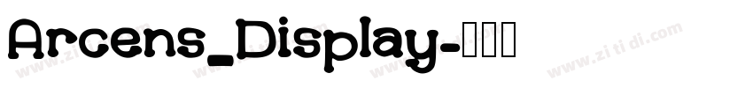 Arcens_Display字体转换 Arcens_Display字体转换