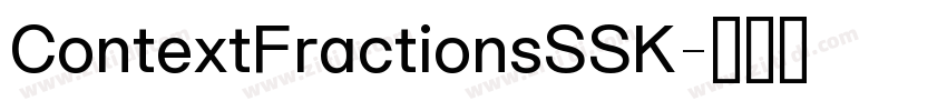 ContextFractionsSSK字体转换 ContextFractionsSSK字体转换