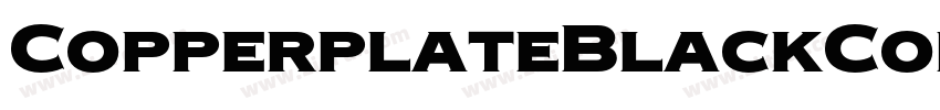 CopperplateBlackCond字体转换 CopperplateBlackCond字体转换