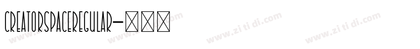 CreatorSpaceRegular字体转换 CreatorSpaceRegular字体转换