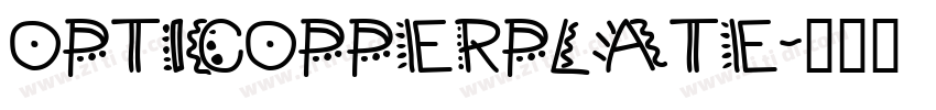 OPTICOPPERPLATE字体转换