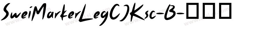 SweiMarkerLegCJKsc-B字体转换