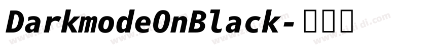 DarkmodeOnBlack字体转换 DarkmodeOnBlack字体转换