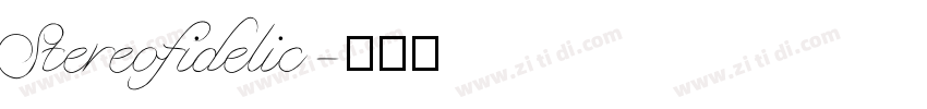 Stereofidelic字体转换